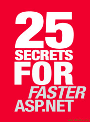 25 Secrets for Faster ASP.NET Applications