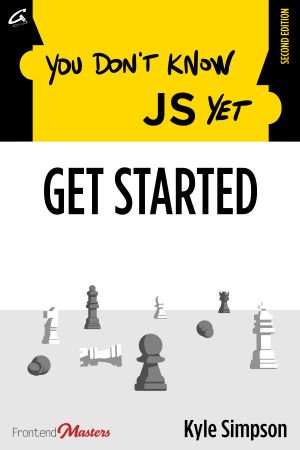 You Don't Know JS Yet: Get Started