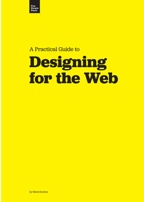 A Practical Guide to Designing for the Web