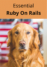Essential Ruby On Rails