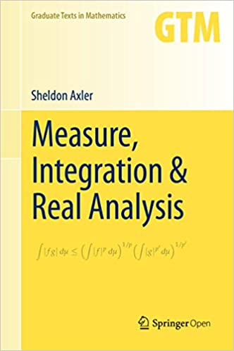Measure, Integration and Real Analysis