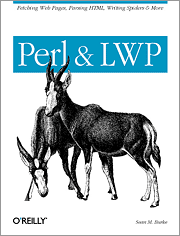 Perl and LWP - Fetching web pages, Parsing HTML, Writing Spiders, & More
