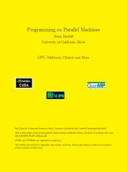 Programming on Parallel Machines: GPU, Multicore, Clusters and More