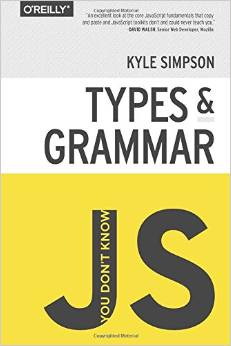 You Don't Know JS Yet: Types and Grammar - 2nd Edition