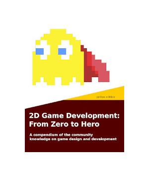 2D Game Development: From Zero to Hero